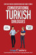 Conversational Turkish Dialogues: Over 100 Turkish Conversations and