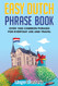 Easy Dutch Phrase Book: Over 1500 Common Phrases For Everyday Use And