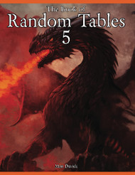 The Book of Random Tables 5: Fantasy Role-Playing Game Aids for Game