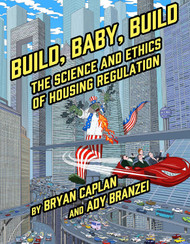 Build Baby Build: The Science and Ethics of Housing Regulation