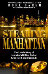 Stealing Manhattan: the Untold Story of America'S Billion Dollar Gem