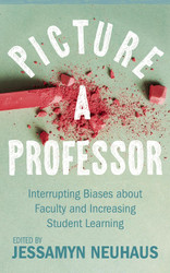 Picture a Professor: Interrupting Biases about Faculty and Increasing