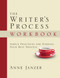 The Writer's Process Workbook: Simple Practices for Finding Your Best