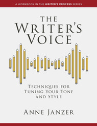 The Writer's Voice: Techniques for Tuning Your Tone and Style