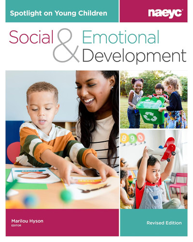 Spotlight on Young Children: Social and Emotional Development