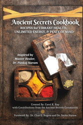 Ancient Secrets Cookbook: Recipes for Vibrant Health Unlimited Energy