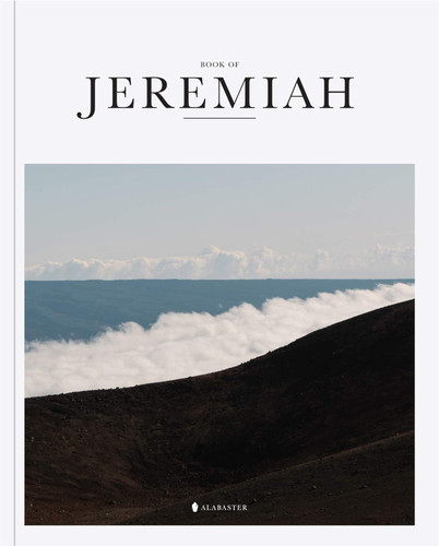 Book of Jeremiah - Alabaster Bible Book of Jeremiah - Alabaster Bible