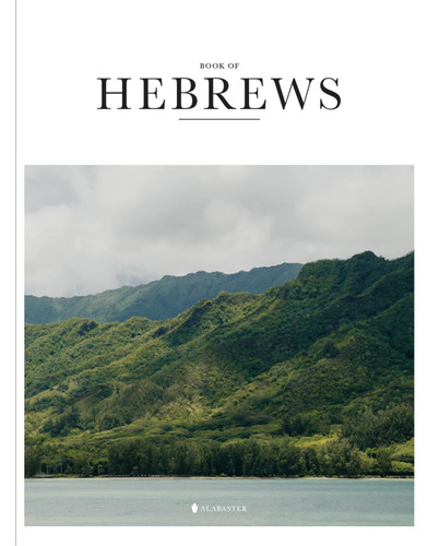 Book of Hebrews - Alabaster Bible