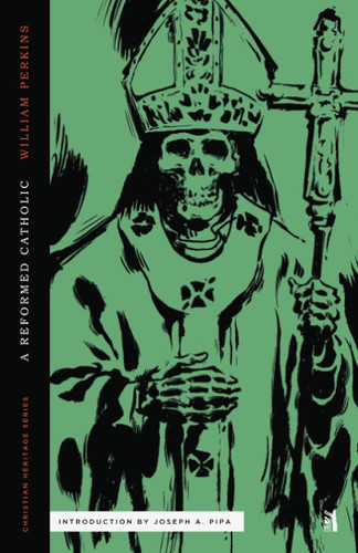 A Reformed Catholic (Christian Heritage Series)