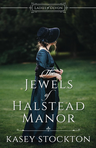 The Jewels of Halstead Manor (Ladies of Devon)