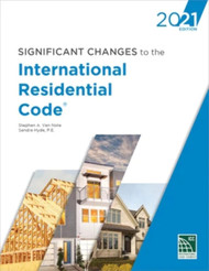 Significant Changes to the International Residential Code 2021