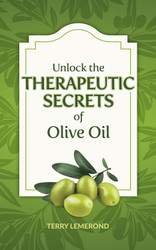Unlock the THERAPEUTIC SECRETS of Olive Oil