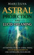 Astral Projection and Lucid Dreaming Astral Projection and Lucid Dreaming