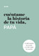 Cuentame la historia de tu vida papa: Un diario guiado de un padre y