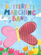 Butterfly's Marching Band - Silicone Touch and Feel Board Book -