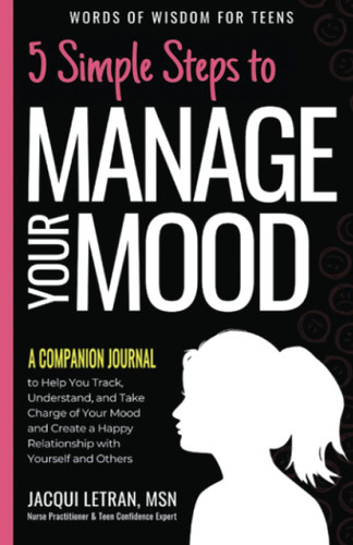 5 Simple Steps to Manage Your Mood a Companion Journal