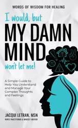 I would but MY DAMN MIND won't let me
