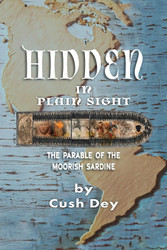 Hidden in Plain Sight: The Parable of Moorish Sardine