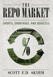 The Repo Market Shorts Shortages & Squeezes