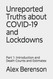 Unreported Truths about COVID-19 and Lockdowns: Part 1: Introduction