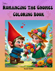 Romancing the Gnomes: Coloring Book