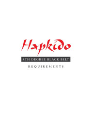 Hapkido: 4th Degree Black Belt Requirements (Hapkido Manuals)