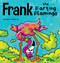 Frank the Farting Flamingo (Farting Adventures)