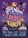 Good Night Stories for Rebel Girls: 100 Real-Life Tales of Black Girl