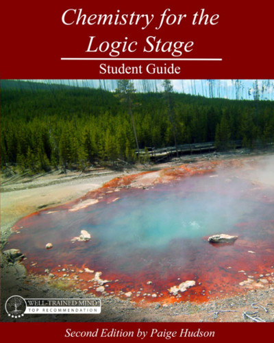 Chemistry for the Logic Stage Student Guide: by Paige Hudson