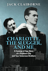 Charlotte the Slugger and Me: Coming-of-Age Story of a Southern City