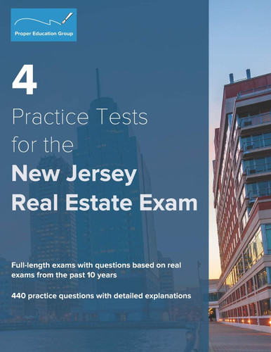 4 Practice Tests for the New Jersey Real Estate Exam: 440 Practice