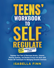 Teens' Workbook to Self Regulate