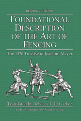 Foundational Description of the Art of Fencing: The 1570 Treatise of