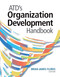 ATD's Organization Development Handbook