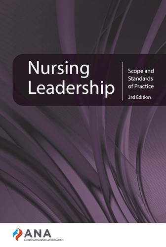Nursing Leadership: Scope and Standards of Practice