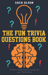 The Fun Trivia Questions Book: A Small but Mighty General Knowledge