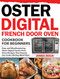 Oster Digital French Door Oven Cookbook for Beginners