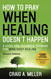 How to Pray When Healing Doesn't Happen: A Guide and Advanced
