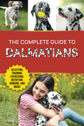 The Complete Guide to Dalmatians