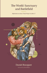 The World- Sanctuary and Battlefield: Reflections of Jesus' Final