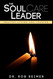 The Soul Care Leader: Healthy Living and Leading