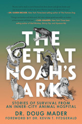 The Vet at Noah's Ark: Stories of Survival from an Inner-City Animal