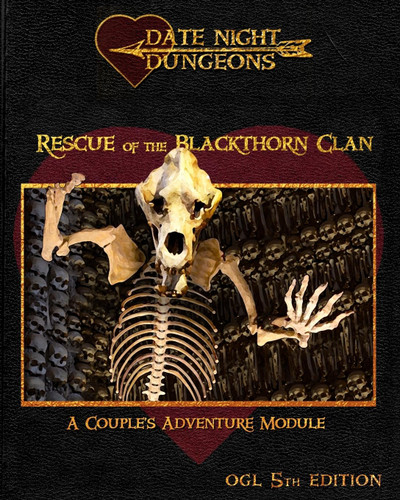 Rescue of the Blackthorn Clan: A Couple's Adventure Module: OGL