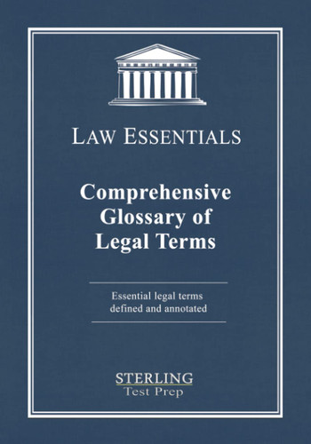 Comprehensive Glossary of Legal Terms Law Essentials: Essential Legal