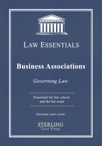 Business Associations Law Essentials: Governing Law for Law School
