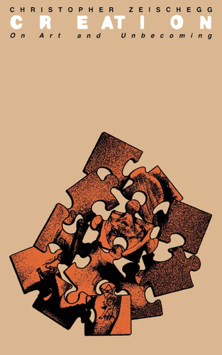 Creation: On Art and Unbecoming