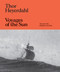 Thor Heyerdahl: Voyages of the Sun: The Kon-Tiki Museum Archive