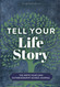 Tell Your Life Story