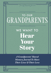 To Our Grandparents We Want to Hear Your Story