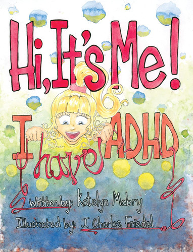 Hi It's Me I Have ADHD